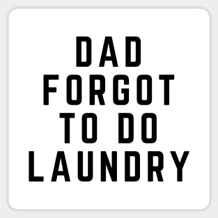 Dad Forgot to Do Laundry Sticker